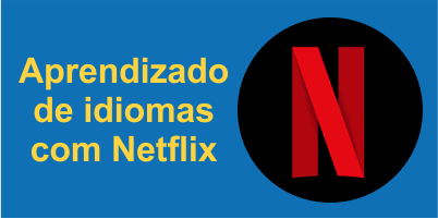 Aprendizado de idiomas com a Netflix - sua próxima ferramenta de aprendizado favorita Thumbnail